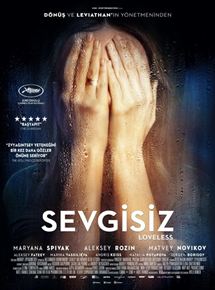 Sevgisiz 2018 Türkçe Dublaj Full izle – Avrupa Yapımı Dram Filmleri